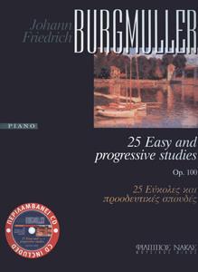 BURGMULLER JOHANN FRIEDRICH-25 ΕΥΚΟΛΕΣ ΚΑΙ ΠΡΟΟΔΕΥΤΙΚΕΣ ΑΣΚΗΣΕΙΣ OP.100 ( PLUS CD)