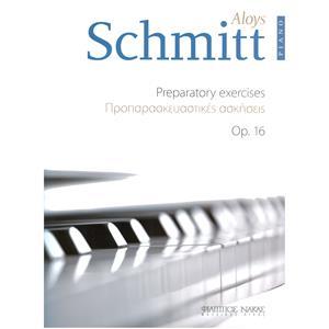 SCHMITT ALOYS - ΠΡΟΠΑΡΑΣΚΕΥΑΣΤΙΚΕΣ ΑΣΚΗΣΕΙΣ OP.16