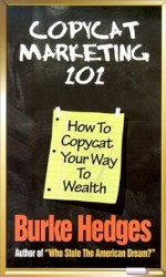COPYCAT MARKETING 101 HOW TO COPYCAT YOUR WAY TO WEALTH