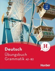 DEUTSCH UBUNGSBUCH GRAMMATIK A2 - B2